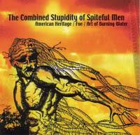 American Heritage : The Combined Stupidity of Spiteful Men